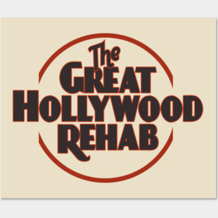 The Great Hollywood Rehab Posters and Art