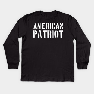 American Patriot, Patriotic, American Kids Long Sleeve T-Shirt