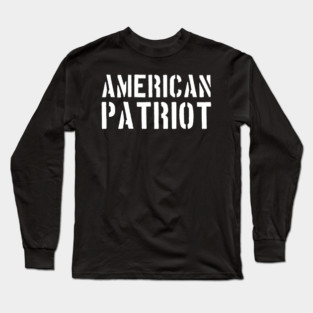 American Patriot, Patriotic, American Long Sleeve T-Shirt