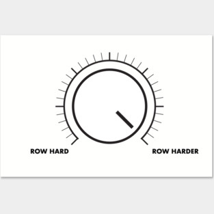 Row Harder Posters and Art
