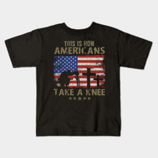 This is how Americans take a knee, Kneel for the Flag Kids T-Shirt