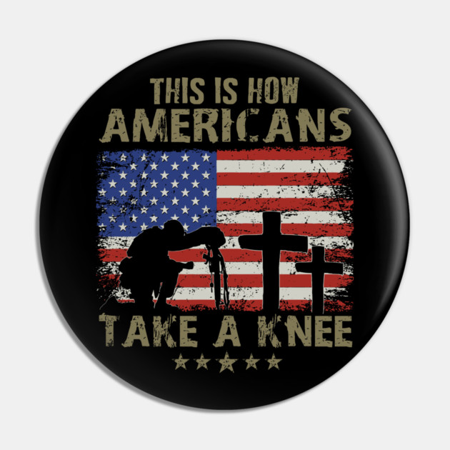 This is how Americans take a knee, Kneel for the Flag Pin by Silly Me Studio