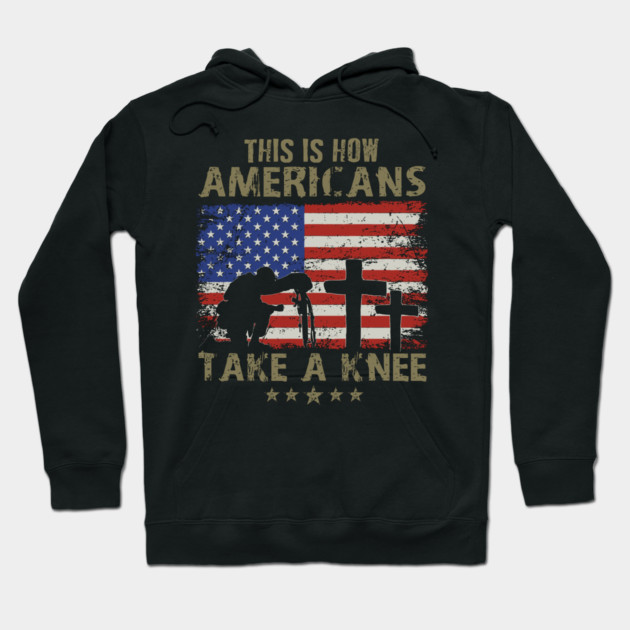 This is how Americans take a knee, Kneel for the Flag Hoodie by Silly Me Studio