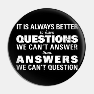Questions vs Answers Atheist Skeptic Pin