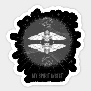 Cicada is My Spirit Insect Esoteric Theme Meme print Sticker