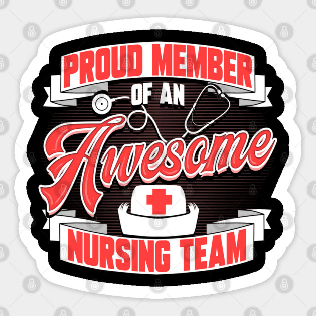 Awesome Nursing Team Funny Humor T-Shirt Sticker by creative