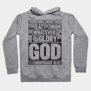 1 Corinthians 10:31 Eat or Drink Hoodie