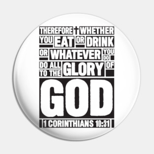 1 Corinthians 10:31 Eat or Drink Pin