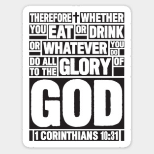 1 Corinthians 10:31 Eat or Drink Sticker