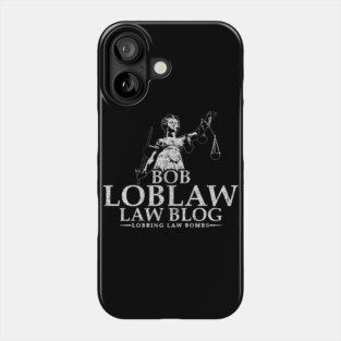 Bob Loblaw Law Blog Phone Case