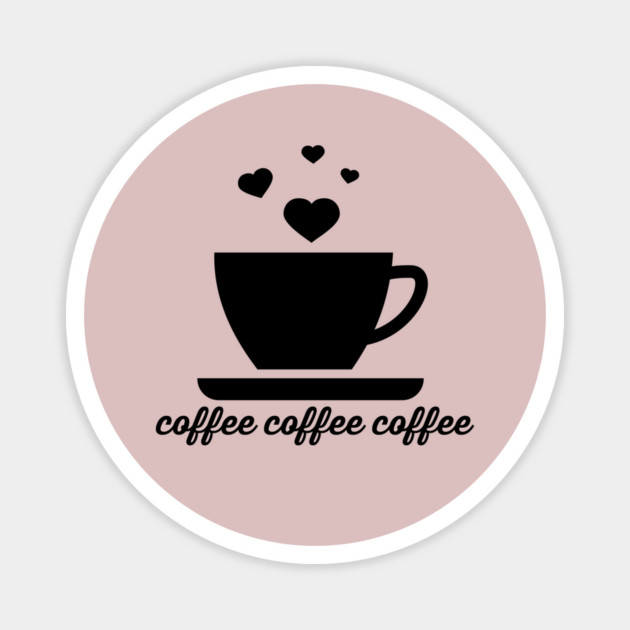 coffee coffee coffee - hearts mug Magnet by Stars Hollow Mercantile