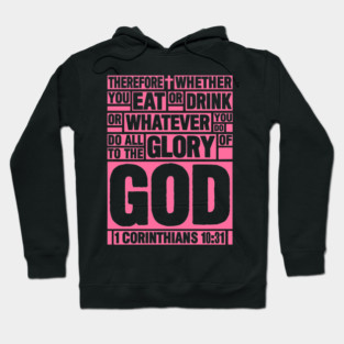 1 Corinthians 10:31 Eat or Drink Hoodie