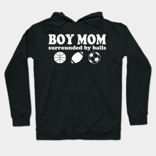Boy mom surrounded by balls Hoodie