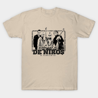 Robert De Niro Band Shirt (Bobby and the De Niros) T-Shirt