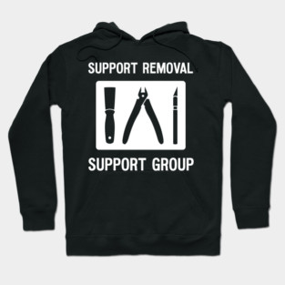 Funny 3D Printer Tools Support Removal Joke Hoodie