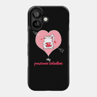 My Pawsome Valentine Phone Case