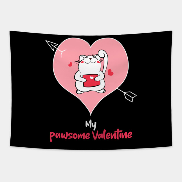 My Pawsome Valentine Tapestry by MCAL Tees