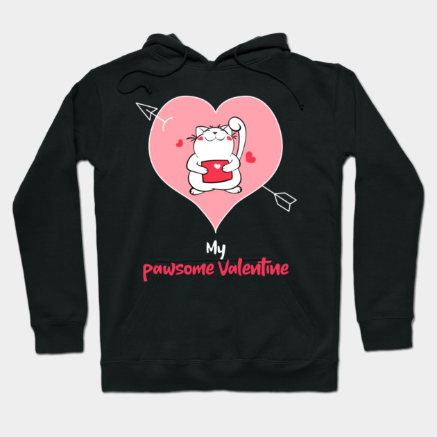 My Pawsome Valentine Hoodie by MCAL Tees