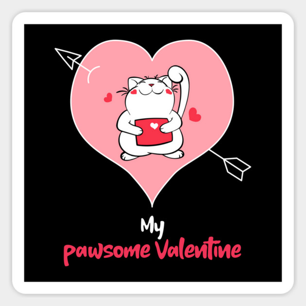 My Pawsome Valentine Magnet by MCAL Tees