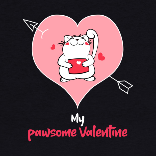 My Pawsome Valentine by MCAL Tees