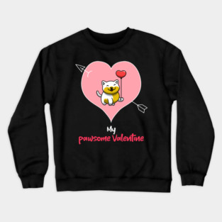 My Pawsome Doggie Valentine Crewneck Sweatshirt