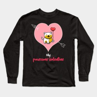 My Pawsome Doggie Valentine Long Sleeve T-Shirt