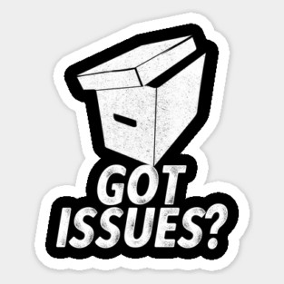 Got Issues for Comic Book Collector Sticker