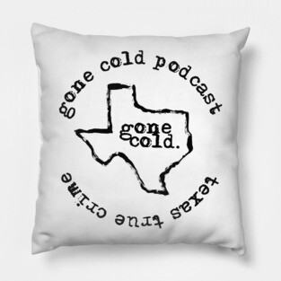 gone cold podcast - texas true crime black logo Pillow