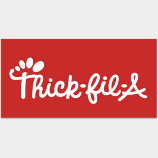 Thick Fil A Posters and Art