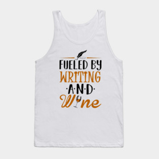 Fueled by Writing and Wine Tank Top