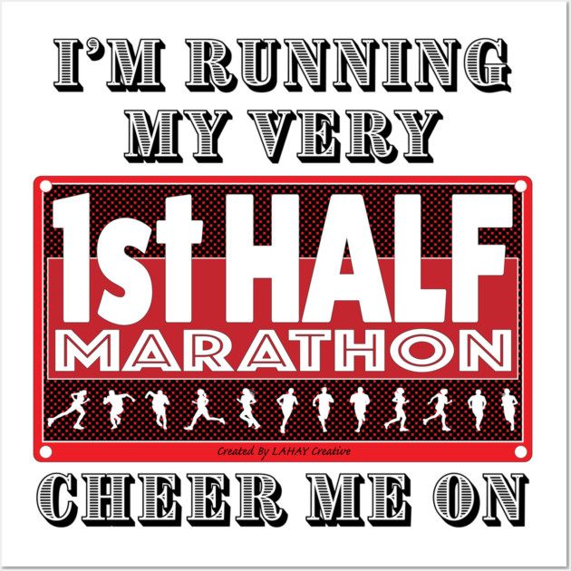 I'm Running For My First Half Marathon, Wish Me Luck First Half