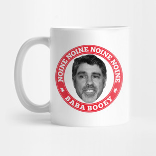 Noine Noine Noine Baba Booey Mug