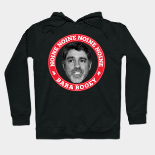 Noine Noine Noine Baba Booey Hoodie