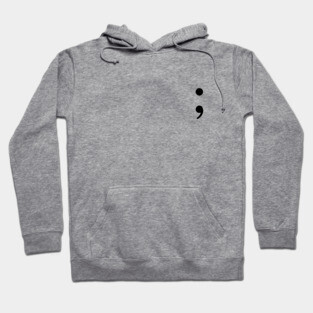 semicolon project ; Hoodie