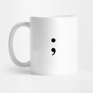 semicolon project ; Mug