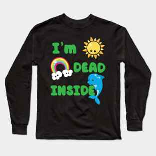 I'm Dead Inside Long Sleeve T-Shirt