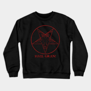 HAIL GRAN! Crewneck Sweatshirt