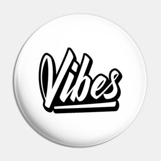 vibes Pin