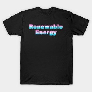 Renewable Energy T-Shirt