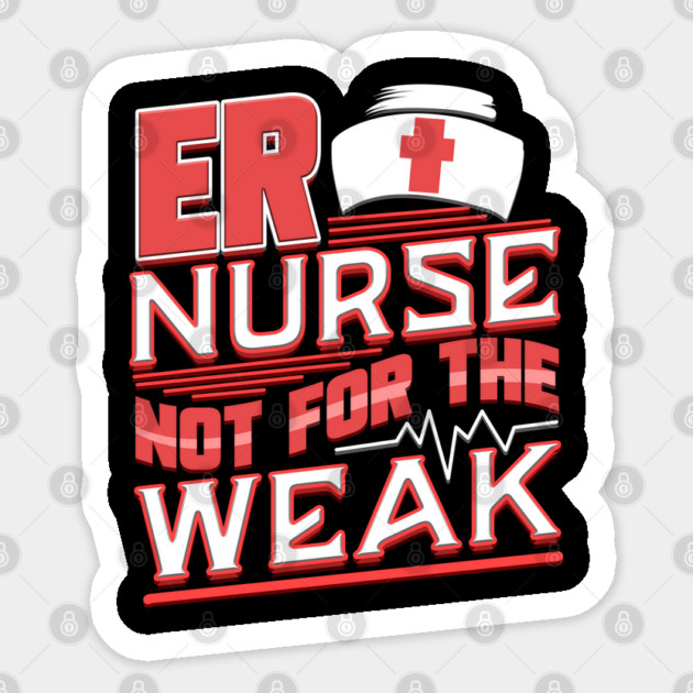 ER Nurse Funny Humor RN T-Shirt Gift Shirt Sticker by creative