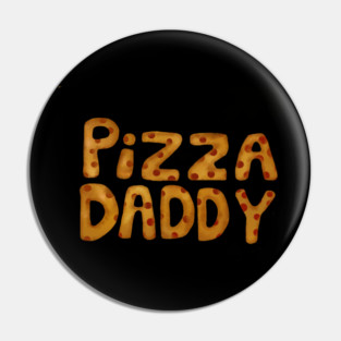 PIZZA DADDY Pin