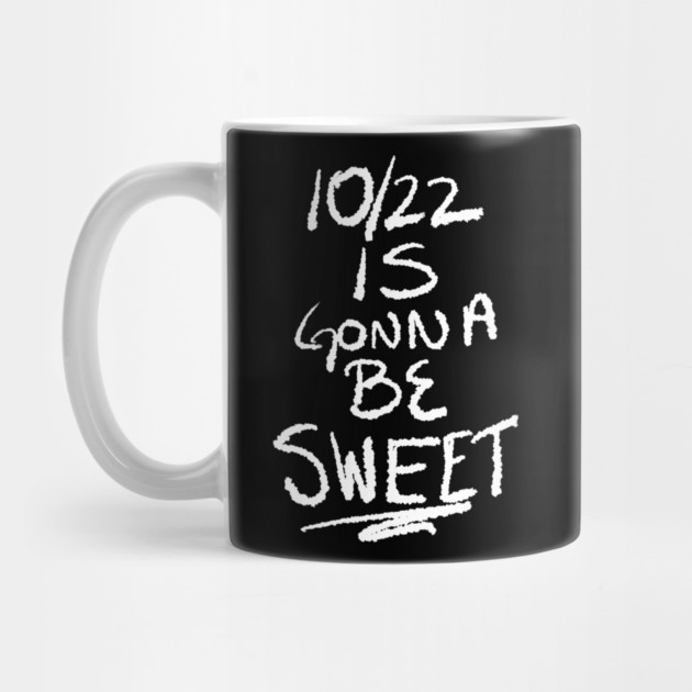 10/22 Is Gonna Be Sweet by belownormal