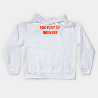 Factory Of Sadness Kids Hoodie