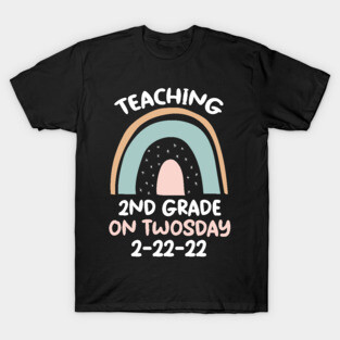 Teaching 2nd Grade On Twosday 2/22/22 T-Shirt