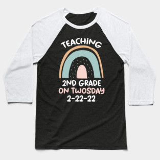Teaching 2nd Grade On Twosday 2/22/22 Baseball T-Shirt