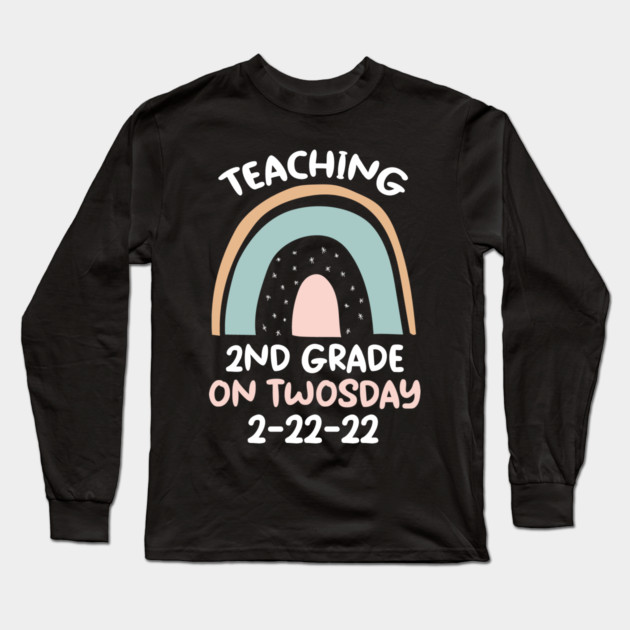 Teaching 2nd Grade On Twosday 2/22/22 Long Sleeve T-Shirt by Pixel Threads 