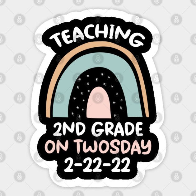 Teaching 2nd Grade On Twosday 2/22/22 Sticker by Pixel Threads 