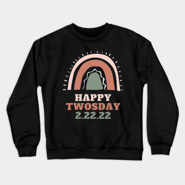 Happy Twosday 2.22.22 Crewneck Sweatshirt by Pixel Threads 
