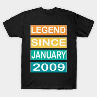 Legend Since January 2009 T-Shirt