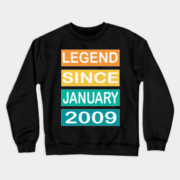 Legend Since January 2009 Crewneck Sweatshirt by Pixel Threads 